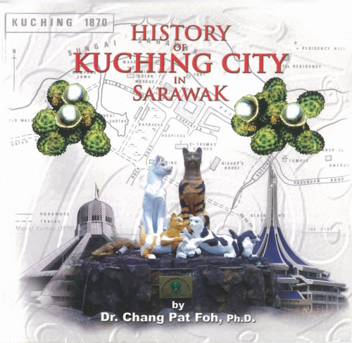 History of Kuching City in Sarawak