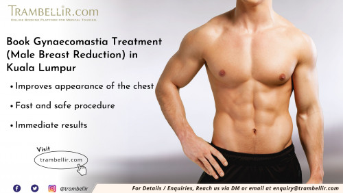 Book Gynaecomastia Treatment in Kuala Lumpur