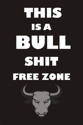 medium funny motivation designed poster this is a bull shit zone ...