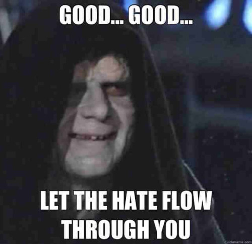 let the hate flow through you emperor palpatine meme