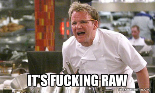 its fucking raw 8106294adf
