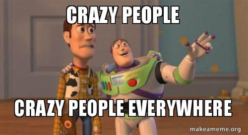 crazy people crazy 5b8ca2